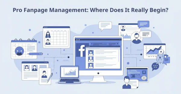 Pro Fanpage Management: Where Does It Really Begin?